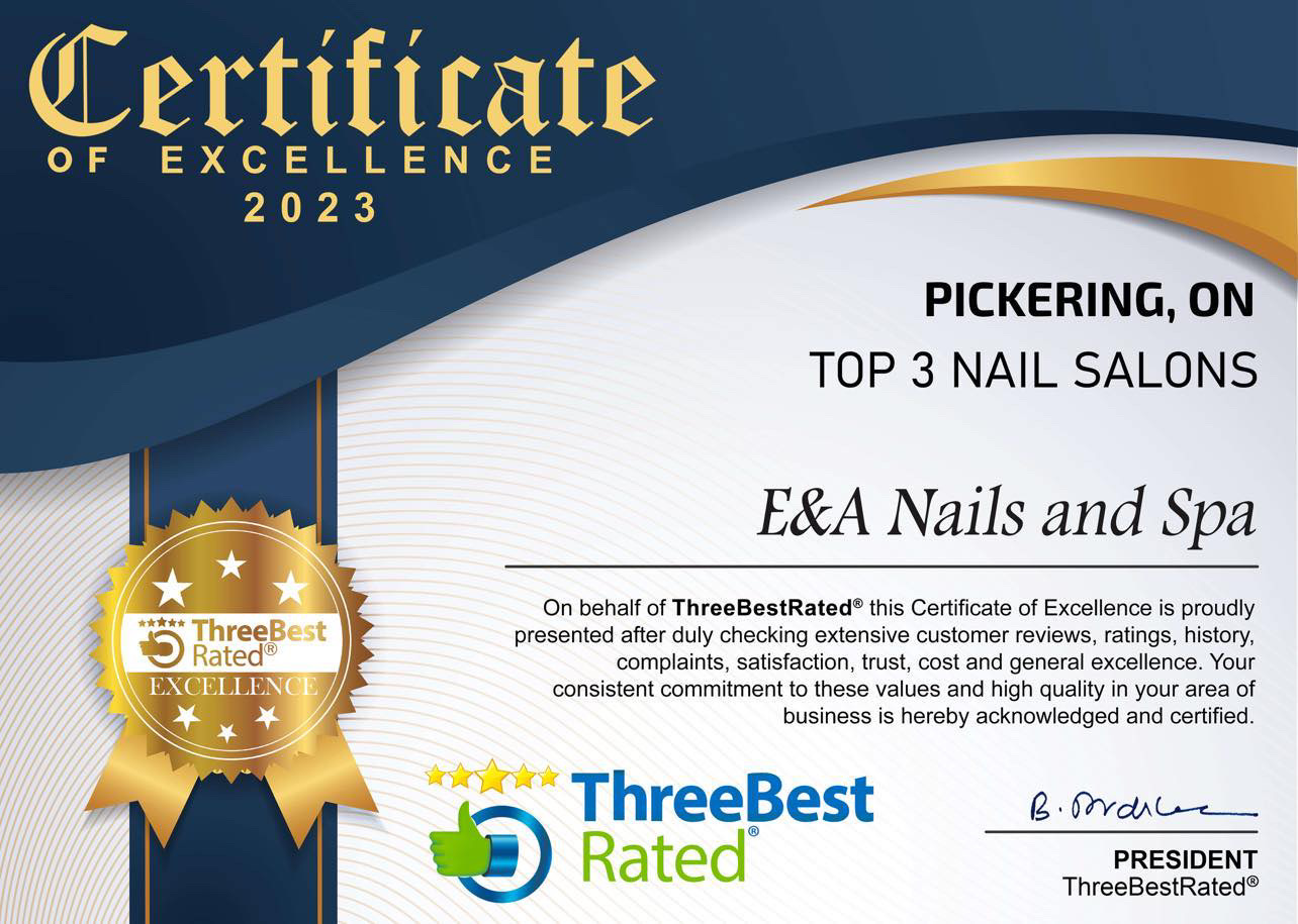 E&A Nails & Spa Certificate of Excellence 2023 — Top 3 Nail Salons in Pickering by ThreeBestRated